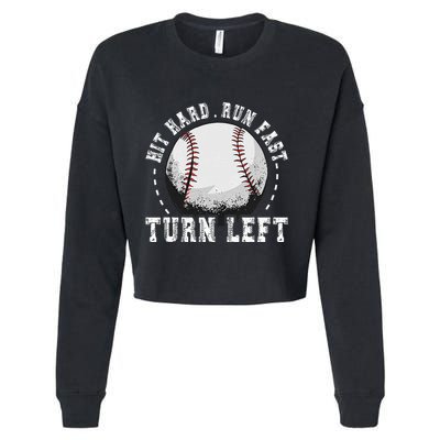 Hit Hard Run Fast Turn Left Baseball Player Cropped Pullover Crew
