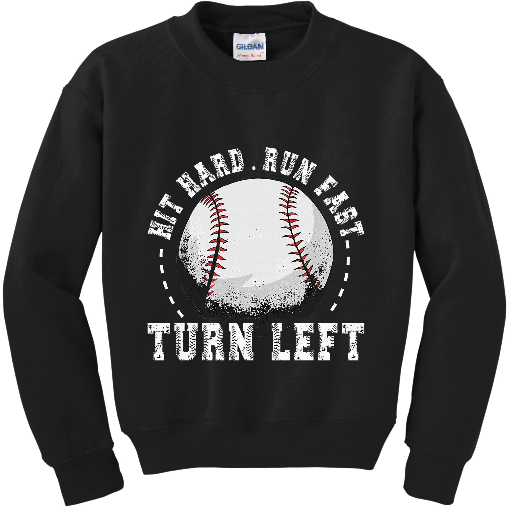 Hit Hard Run Fast Turn Left Baseball Player Kids Sweatshirt