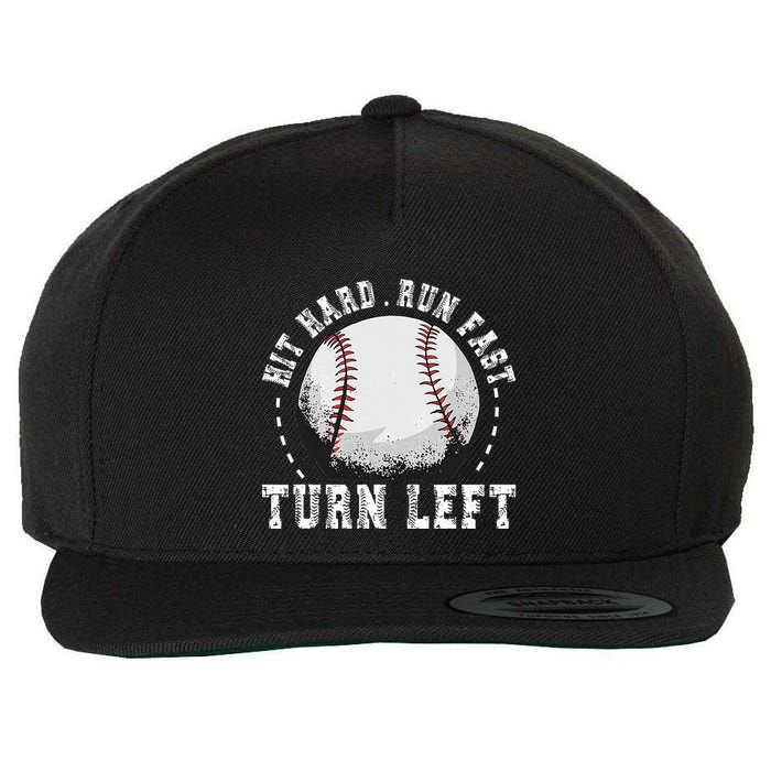 Hit Hard Run Fast Turn Left Baseball Player Wool Snapback Cap
