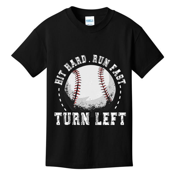 Hit Hard Run Fast Turn Left Baseball Player Kids T-Shirt