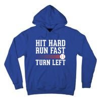 Hit Hard Run Fast Turn Left Funny Baseball Softball Cute Gift Tall Hoodie