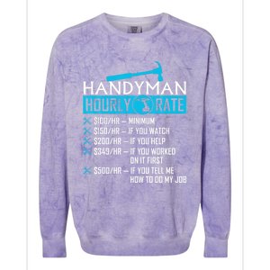 Handyman Hourly Rate Humor Carpenter Funny Handy Man Colorblast Crewneck Sweatshirt