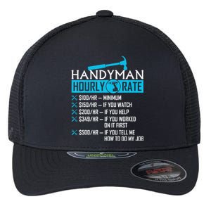 Handyman Hourly Rate Humor Carpenter Funny Handy Man Flexfit Unipanel Trucker Cap