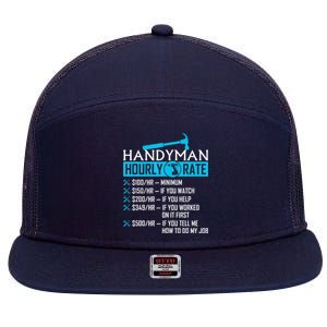 Handyman Hourly Rate Humor Carpenter Funny Handy Man 7 Panel Mesh Trucker Snapback Hat