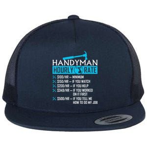 Handyman Hourly Rate Humor Carpenter Funny Handy Man Flat Bill Trucker Hat