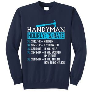 Handyman Hourly Rate Humor Carpenter Funny Handy Man Tall Sweatshirt