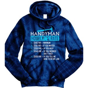 Handyman Hourly Rate Humor Carpenter Funny Handy Man Tie Dye Hoodie