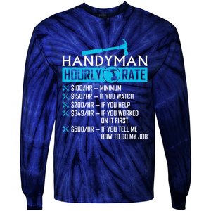 Handyman Hourly Rate Humor Carpenter Funny Handy Man Tie-Dye Long Sleeve Shirt