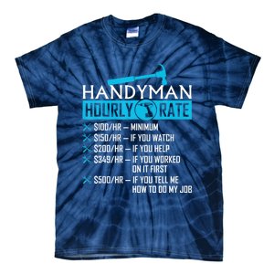 Handyman Hourly Rate Humor Carpenter Funny Handy Man Tie-Dye T-Shirt