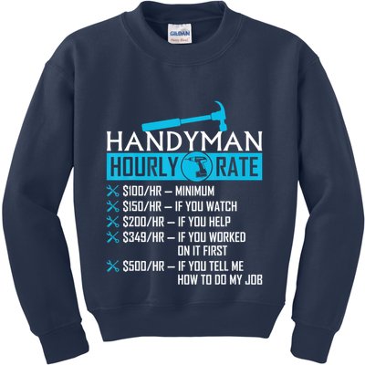 Handyman Hourly Rate Humor Carpenter Funny Handy Man Kids Sweatshirt