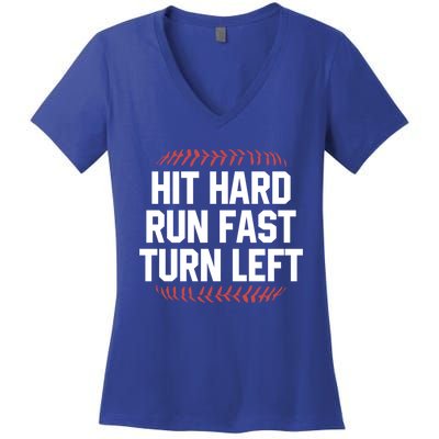 Hit Hard Run Fast Turn Left Funny Baseball Softball Funny Gift Women's V-Neck T-Shirt