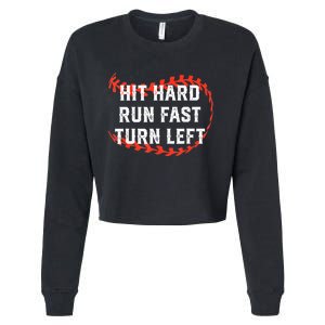 Hit Hard Run Fast Turn Left Baseball Player Fans Cropped Pullover Crew