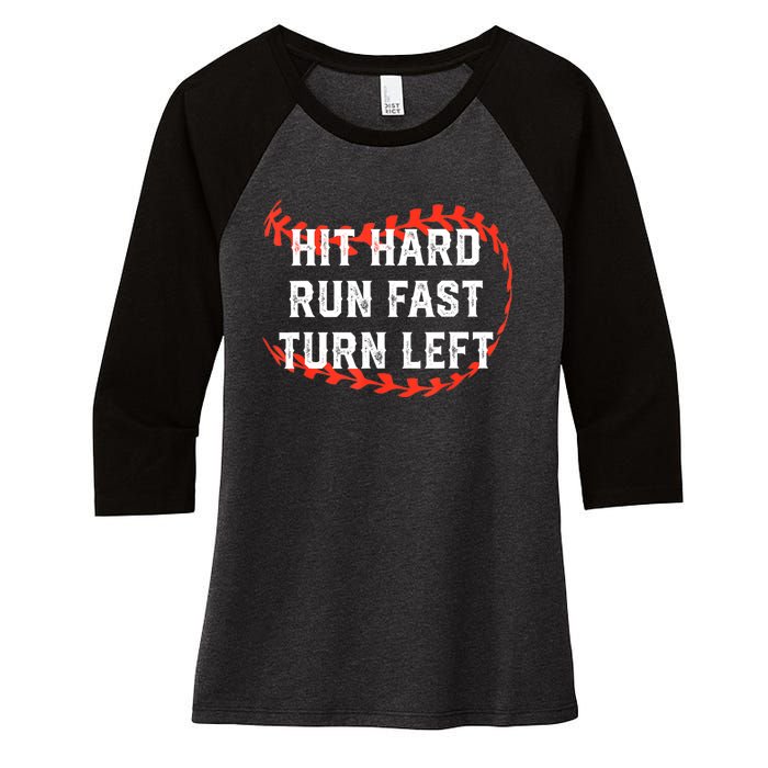 Hit Hard Run Fast Turn Left Baseball Player Fans Women's Tri-Blend 3/4-Sleeve Raglan Shirt