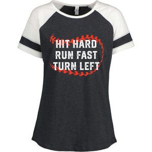 Hit Hard Run Fast Turn Left Baseball Player Fans Enza Ladies Jersey Colorblock Tee