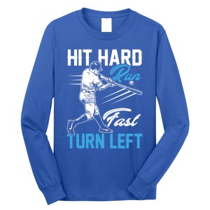 Hit Hard Run Fast Turn Left Funny Cute Baseball Player Fan Gift Long Sleeve Shirt