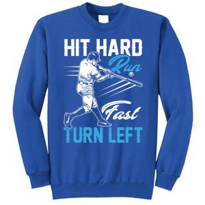 Hit Hard Run Fast Turn Left Funny Cute Baseball Player Fan Gift Sweatshirt