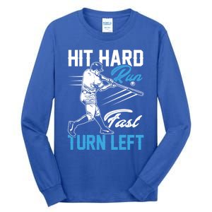 Hit Hard Run Fast Turn Left Funny Cute Baseball Player Fan Gift Tall Long Sleeve T-Shirt