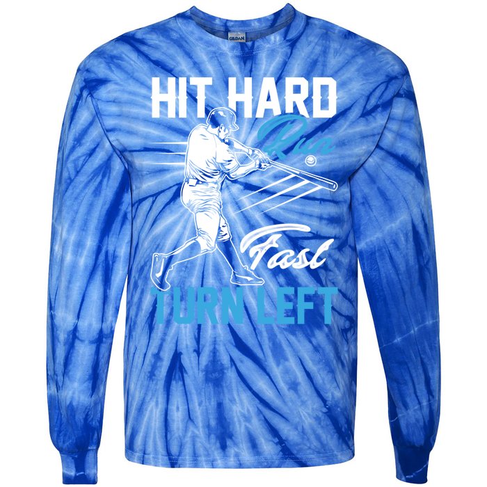 Hit Hard Run Fast Turn Left Funny Cute Baseball Player Fan Gift Tie-Dye Long Sleeve Shirt