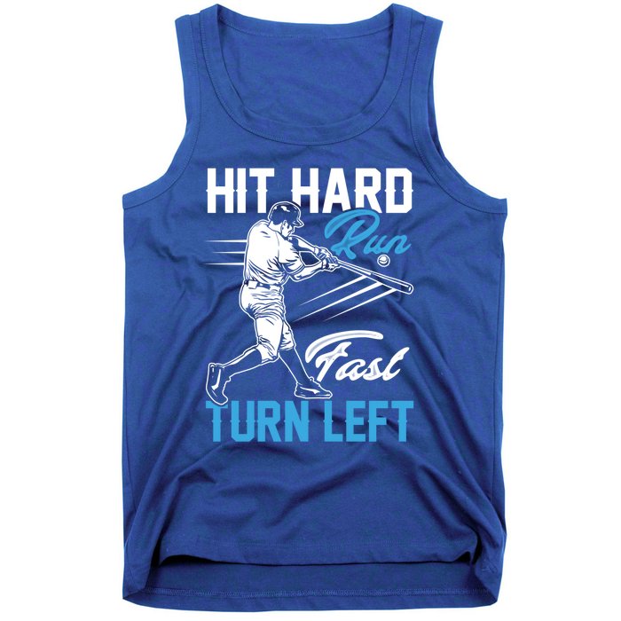 Hit Hard Run Fast Turn Left Funny Cute Baseball Player Fan Gift Tank Top