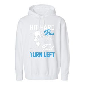 Hit Hard Run Fast Turn Left Funny Cute Baseball Player Fan Gift Garment-Dyed Fleece Hoodie