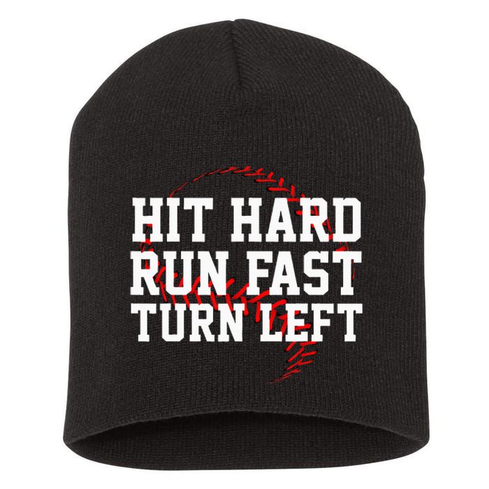 Hit Hard Run Fast Turn Left Funny Baseball Gift Short Acrylic Beanie