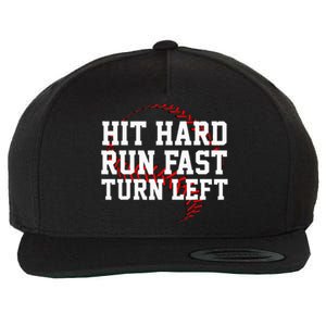 Hit Hard Run Fast Turn Left Funny Baseball Gift Wool Snapback Cap