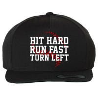 Hit Hard Run Fast Turn Left Funny Baseball Gift Wool Snapback Cap