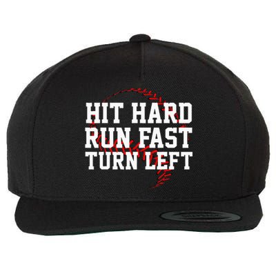 Hit Hard Run Fast Turn Left Funny Baseball Gift Wool Snapback Cap