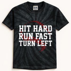 Hit Hard Run Fast Turn Left Funny Baseball Gift Kids Tie-Dye T-Shirt