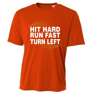 Hit Hard Run Fast Turn Left Players Cool Gift Cooling Performance Crew T-Shirt