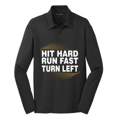 Hit Hard Run Fast Turn Left Players Cool Gift Silk Touch Performance Long Sleeve Polo