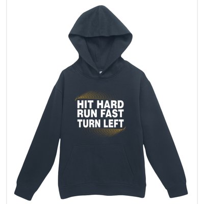 Hit Hard Run Fast Turn Left Players Cool Gift Urban Pullover Hoodie