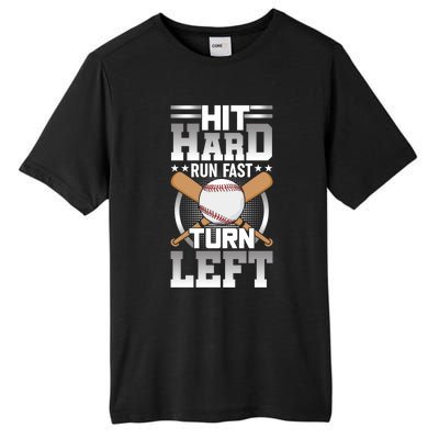 Hit Hard Run Fast Turn Lefgift Funny Baseball Funny Gift Tall Fusion ChromaSoft Performance T-Shirt