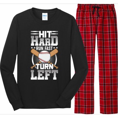 Hit Hard Run Fast Turn Lefgift Funny Baseball Funny Gift Long Sleeve Pajama Set