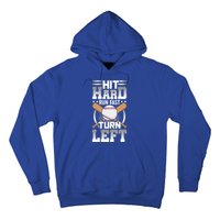 Hit Hard Run Fast Turn Lefgift Funny Baseball Funny Gift Hoodie