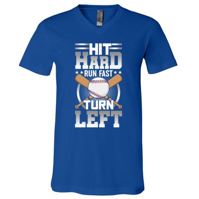 Hit Hard Run Fast Turn Lefgift Funny Baseball Funny Gift V-Neck T-Shirt