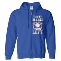 Hit Hard Run Fast Turn Lefgift Funny Baseball Funny Gift Full Zip Hoodie