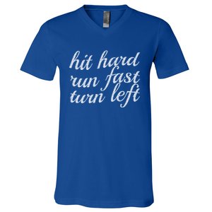 Hit Hard Run Fast Turn Left Gift Cool And Funny Baseball Design Gift V-Neck T-Shirt