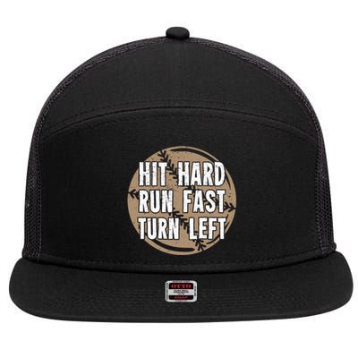 Hit Hard Run Fast Turn Left Meaningful Gift 7 Panel Mesh Trucker Snapback Hat