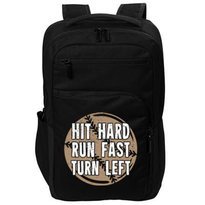 Hit Hard Run Fast Turn Left Meaningful Gift Impact Tech Backpack