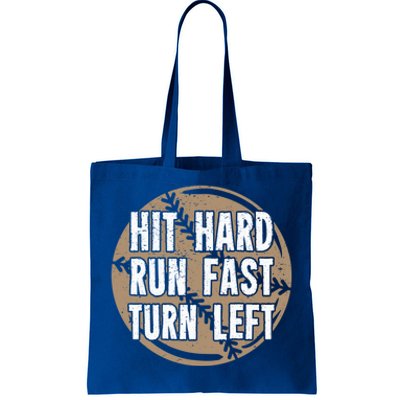 Hit Hard Run Fast Turn Left Meaningful Gift Tote Bag