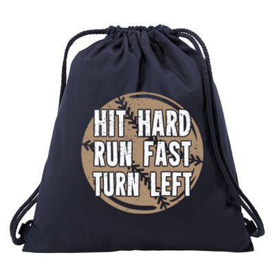 Hit Hard Run Fast Turn Left Meaningful Gift Drawstring Bag