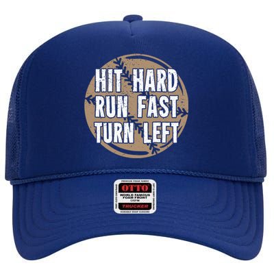 Hit Hard Run Fast Turn Left Meaningful Gift High Crown Mesh Back Trucker Hat