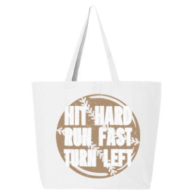 Hit Hard Run Fast Turn Left Meaningful Gift 25L Jumbo Tote