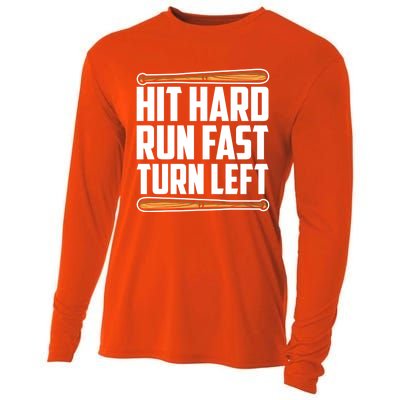 Hit Hard Run Fast Turn Left Gift Funny Baseball Player Gift Funny Gift Cooling Performance Long Sleeve Crew