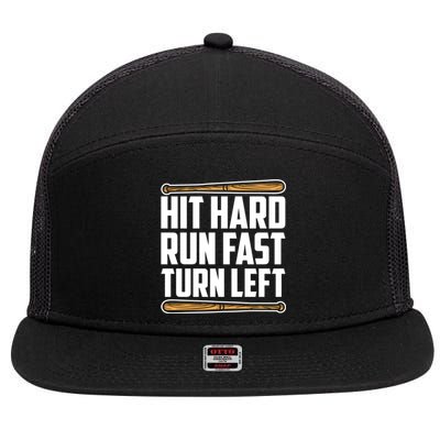 Hit Hard Run Fast Turn Left Gift Funny Baseball Player Gift Funny Gift 7 Panel Mesh Trucker Snapback Hat