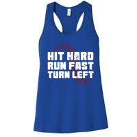 Hit Hard Run Fast Turn Left Baseball Player Funny Gift Women's Racerback Tank