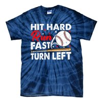 Hit Hard Run Fast Turn Left Baseball Funny Softball Tie-Dye T-Shirt