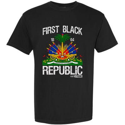 Haitian History Revolution Since 1804 First Black Republic Garment-Dyed Heavyweight T-Shirt