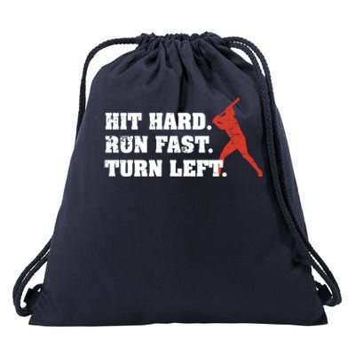 Hit Hard Run Fast Turn Left Great Gift Funny Baseball Funny Gift Drawstring Bag